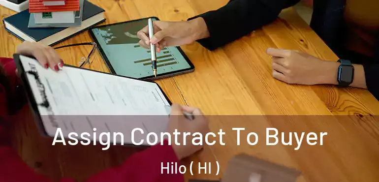  Assign Contract To Buyer Hilo ( HI )
