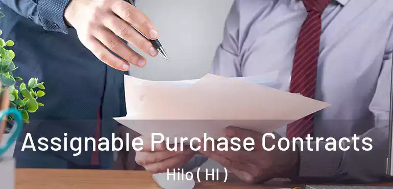  Assignable Purchase Contracts Hilo ( HI )