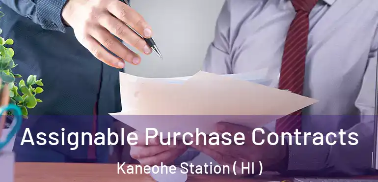  Assignable Purchase Contracts Kaneohe Station ( HI )