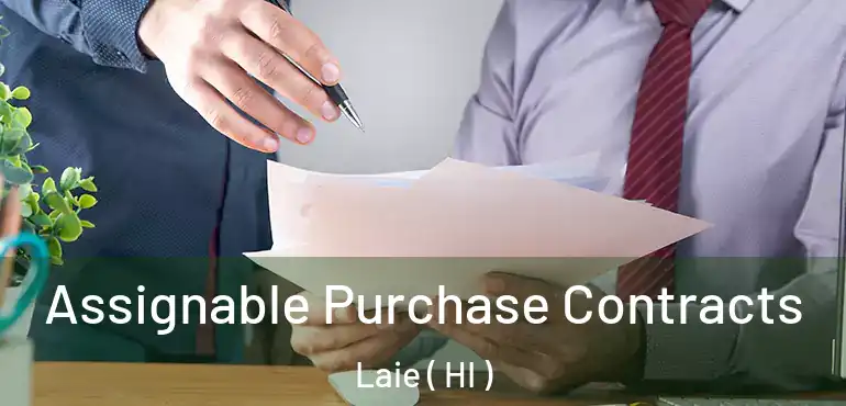 Assignable Purchase Contracts Laie ( HI )