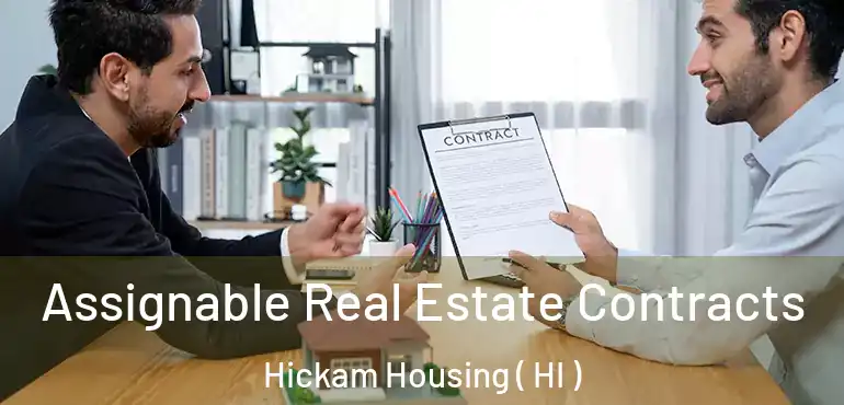  Assignable Real Estate Contracts Hickam Housing ( HI )