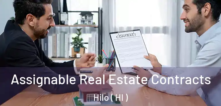  Assignable Real Estate Contracts Hilo ( HI )