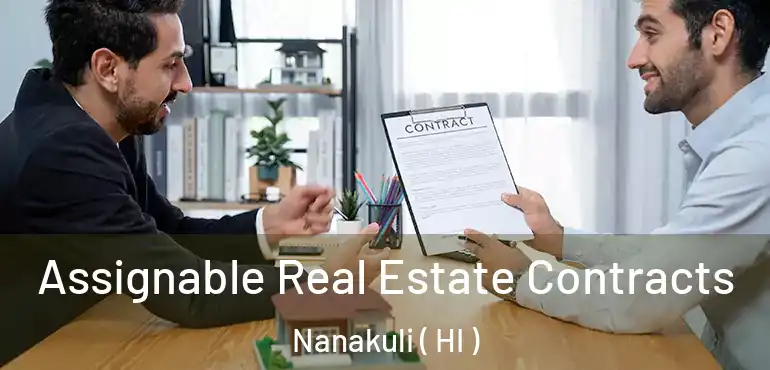  Assignable Real Estate Contracts Nanakuli ( HI )