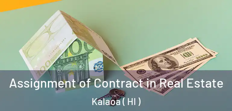 Assignment of Contract in Real Estate Kalaoa ( HI )