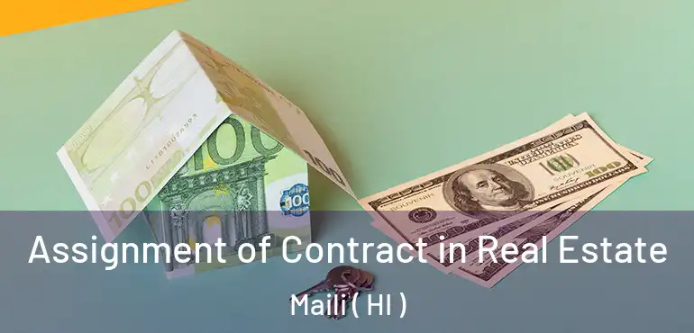  Assignment of Contract in Real Estate Maili ( HI )