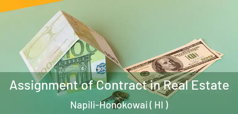  Assignment of Contract in Real Estate Napili-Honokowai ( HI )
