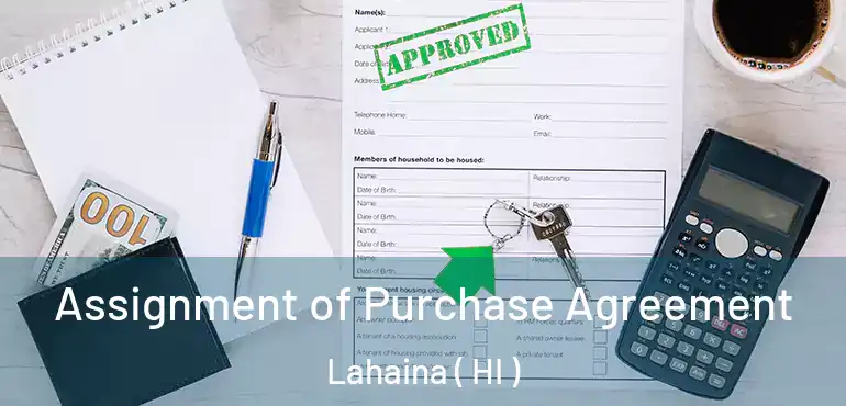  Assignment of Purchase Agreement Lahaina ( HI )