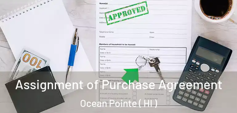  Assignment of Purchase Agreement Ocean Pointe ( HI )
