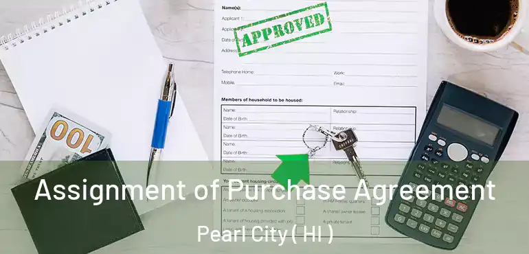  Assignment of Purchase Agreement Pearl City ( HI )