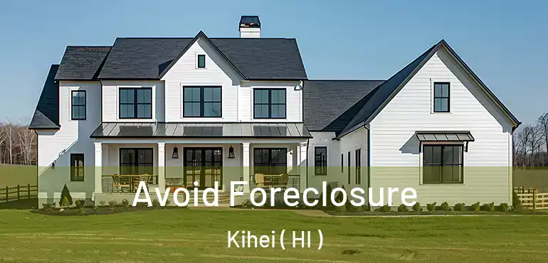  Avoid Foreclosure Kihei ( HI )