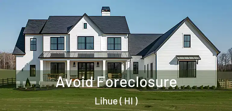  Avoid Foreclosure Lihue ( HI )