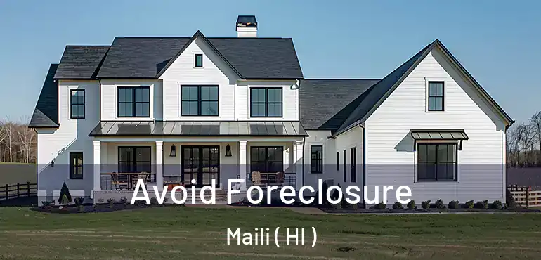  Avoid Foreclosure Maili ( HI )