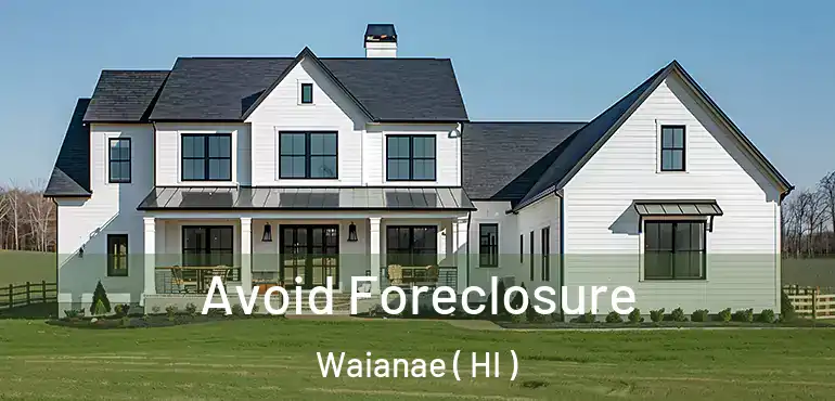  Avoid Foreclosure Waianae ( HI )