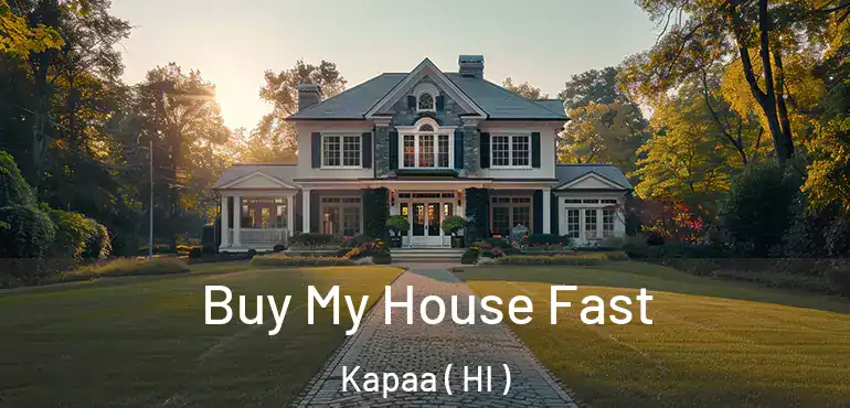  Buy My House Fast Kapaa ( HI )