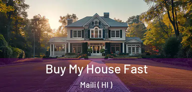  Buy My House Fast Maili ( HI )