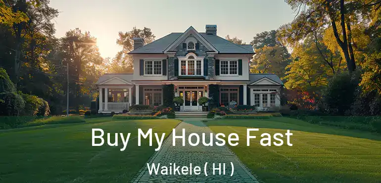  Buy My House Fast Waikele ( HI )