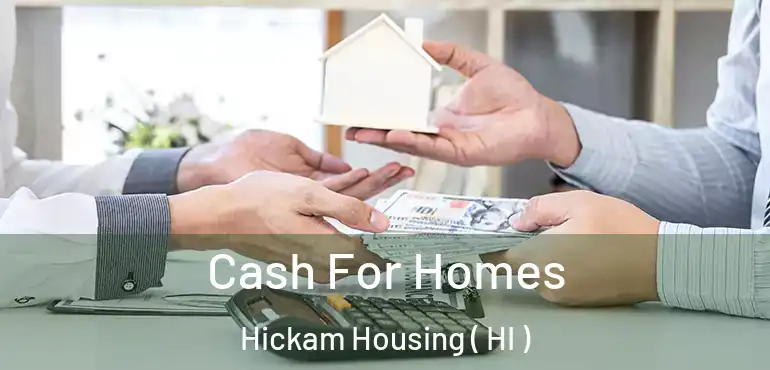  Cash For Homes Hickam Housing ( HI )