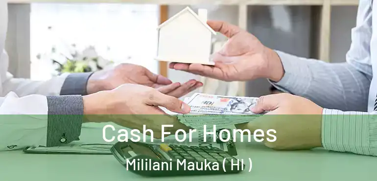  Cash For Homes Mililani Mauka ( HI )