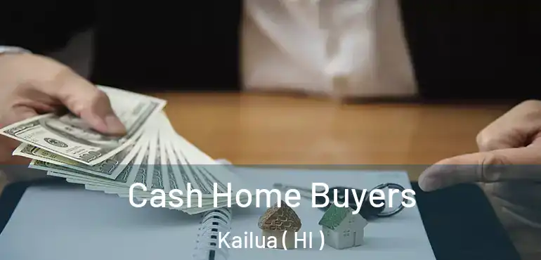  Cash Home Buyers Kailua ( HI )