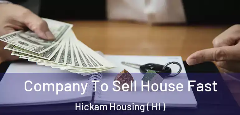  Company To Sell House Fast Hickam Housing ( HI )