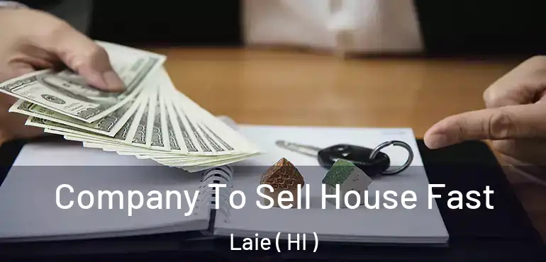 Company To Sell House Fast Laie ( HI )