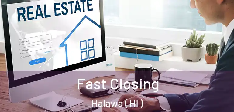  Fast Closing Halawa ( HI )