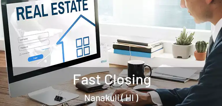  Fast Closing Nanakuli ( HI )