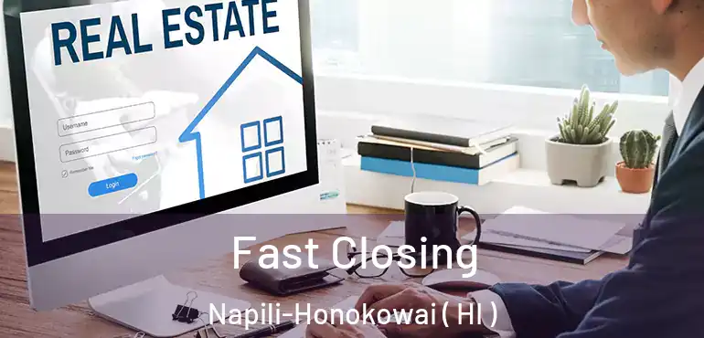  Fast Closing Napili-Honokowai ( HI )