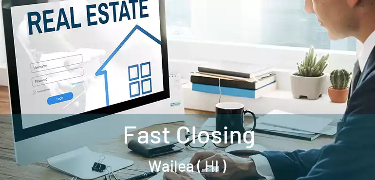  Fast Closing Wailea ( HI )