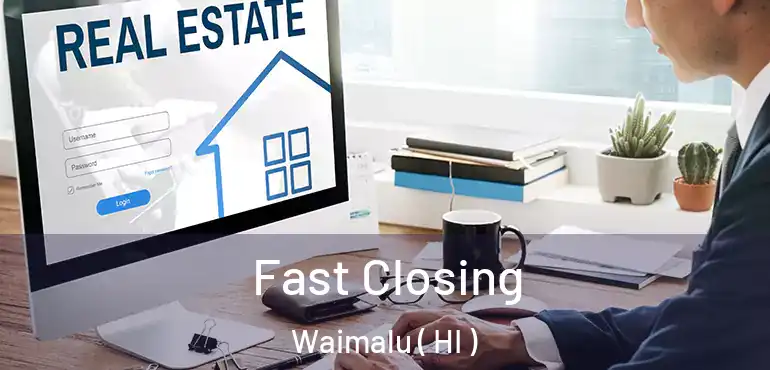  Fast Closing Waimalu ( HI )