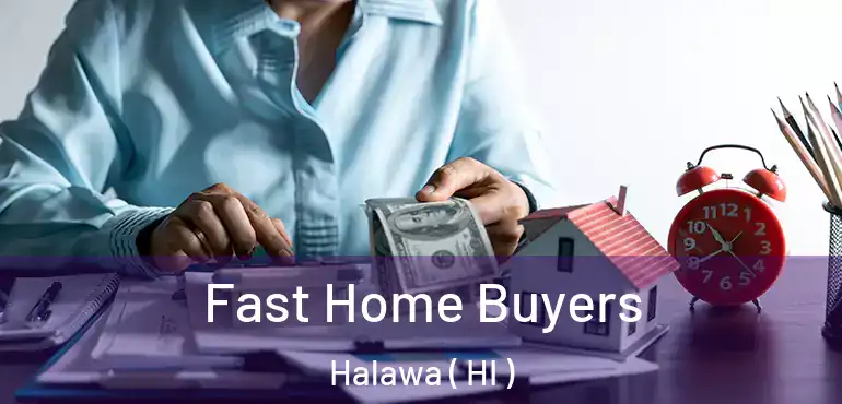  Fast Home Buyers Halawa ( HI )