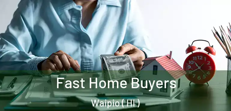  Fast Home Buyers Waipio ( HI )