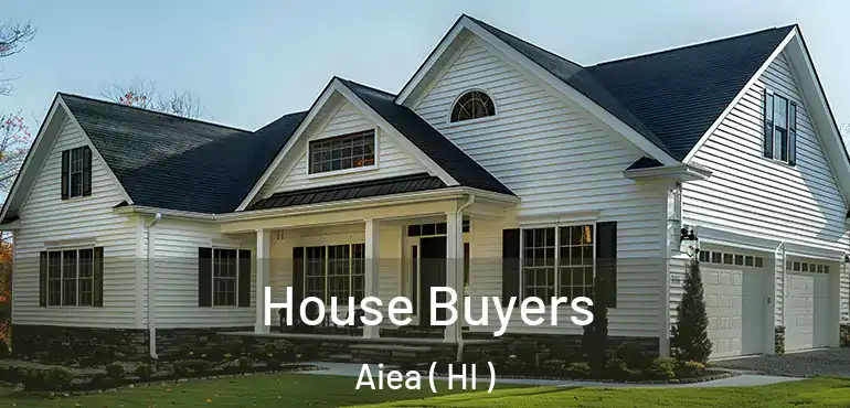  House Buyers Aiea ( HI )