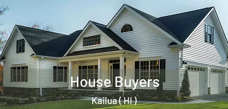  House Buyers Kailua ( HI )