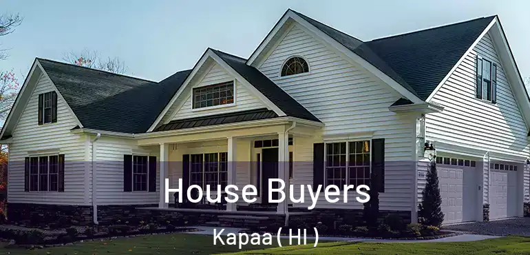  House Buyers Kapaa ( HI )