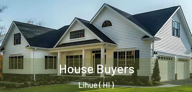  House Buyers Lihue ( HI )