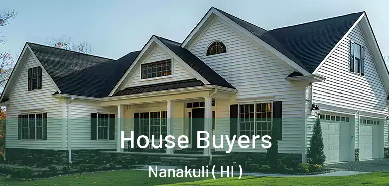  House Buyers Nanakuli ( HI )