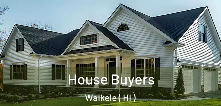  House Buyers Waikele ( HI )