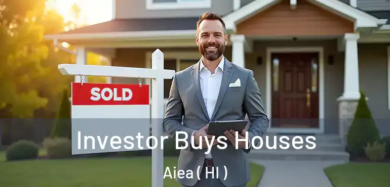  Investor Buys Houses Aiea ( HI )