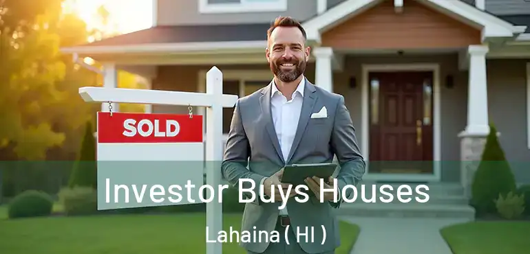  Investor Buys Houses Lahaina ( HI )