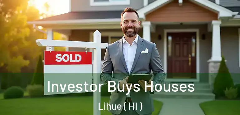  Investor Buys Houses Lihue ( HI )