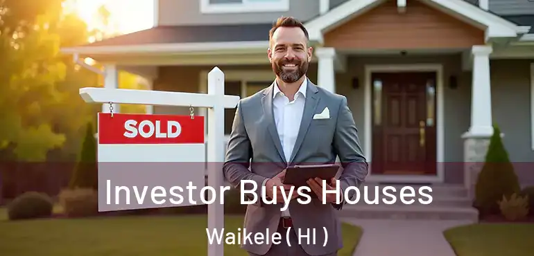  Investor Buys Houses Waikele ( HI )
