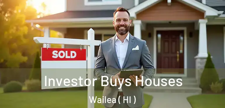  Investor Buys Houses Wailea ( HI )