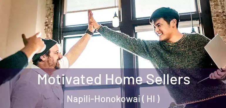  Motivated Home Sellers Napili-Honokowai ( HI )