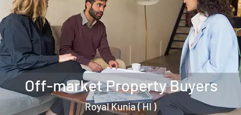  Off-market Property Buyers Royal Kunia ( HI )