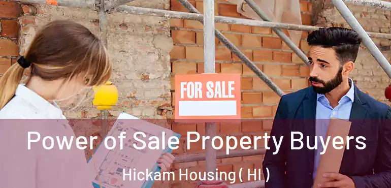  Power of Sale Property Buyers Hickam Housing ( HI )