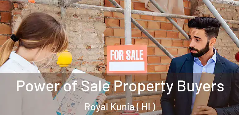  Power of Sale Property Buyers Royal Kunia ( HI )
