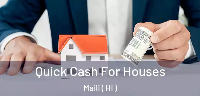  Quick Cash For Houses Maili ( HI )