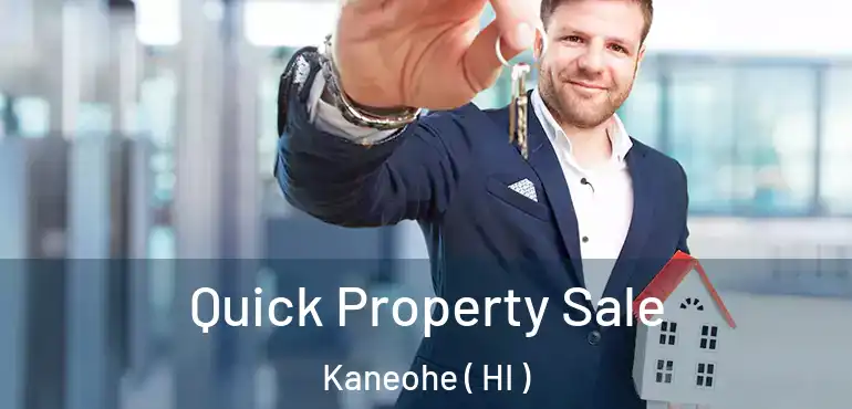  Quick Property Sale Kaneohe ( HI )
