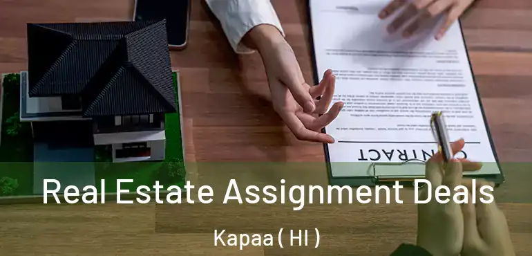  Real Estate Assignment Deals Kapaa ( HI )